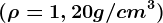 \dpi100 (\rho =1,20g/cm^3)