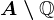 \dpi100 A\setminus \mathbbQ