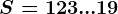 \dpi100 S = 1 + 2 + 3 + ... + 19