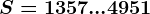 \dpi100 S = 1 + 3 + 5+7+... +49+ 51