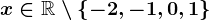 \dpi100 x\in \mathbbR\setminus \left \ -2,-1,0,1 \right \