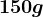 \dpi120 150g