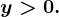 \dpi120 y> 0.