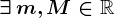 \exists\,m,M\in\mathbbR