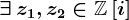 \exists\,z1,z2\in\mathbbZ\left[i\right]
