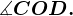 \fncm \measuredangle COD.
