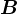 \fncm B