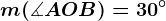 \fncm m(\measuredangle AOB)=30^\circ