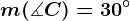\fncm m(\measuredangle C)=30^\circ
