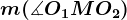 \fncm m(\measuredangle O1MO2)
