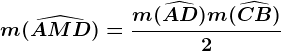 \fncm m(\widehatAMD)=\fracm(\widehatAD)+m(\widehatCB)2