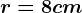 \fncm r=8cm