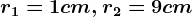 \fncm r1=1cm,r2=9cm