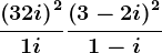 \frac\left ( 3+2i \right )^21+i+\frac\left ( 3-2i \right )^21-i