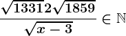 \frac\sqrt1331+2\sqrt1859\sqrtx-3\in \mathbbN