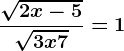 \frac\sqrt2x-5\sqrt3x+7=1