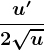 \fracu'2\sqrtu