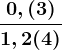\frac0,(3)1,2(4)