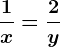 \frac1x=\frac2y