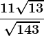 \frac11\sqrt13\sqrt143