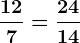 \frac127=\frac2414