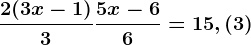 \frac2(3x-1)3+\frac5x-66=15,(3)