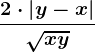 \frac2\cdot \left | y-x \right |\sqrtx+y