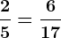 \frac25=\frac617