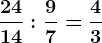 \frac2414:\frac97=\frac43