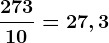 \frac27310=27,3