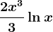 \frac2x^33\ln x