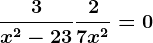 \frac3x^2-23+\frac27x^2=0