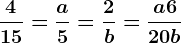 \frac415=\fraca5=\frac2b=\fraca+620+b