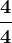 \frac44