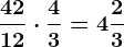 \frac4212 \cdot \frac43= 4 \frac23