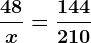 \frac48x=\frac144210