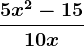 \frac5x^2-1510x
