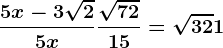\frac5x-3\sqrt25x+\frac\sqrt7215=\sqrt32+1