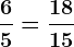 \frac65=\frac1815