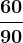 \frac6090