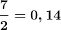 \frac72=0,14