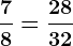 \frac78=\frac2832