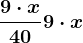 \frac9\cdot x40+9\cdot x