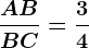 \fracABBC=\frac34