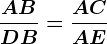 \fracABDB=\fracACAE