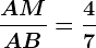 \fracAMAB=\frac47