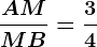 \fracAMMB=\frac34