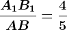 \fracA1B1AB=\frac45