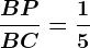 \fracBPBC=\frac15
