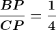 \fracBPCP=\frac14